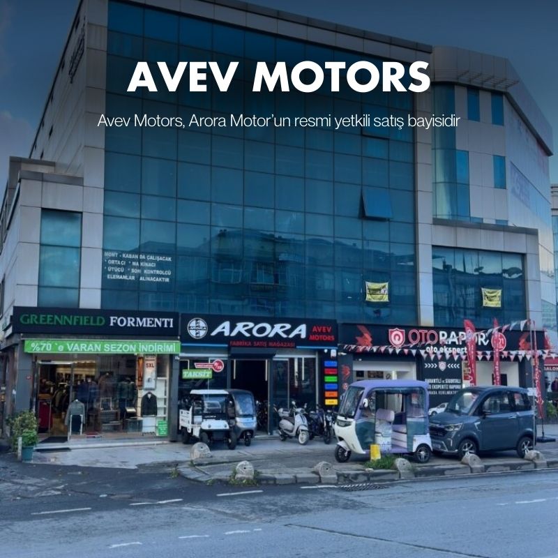 Arora Motor Fabrika Satış Mağazası - AVEV MOTORS